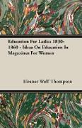 Education for Ladies 1830-1860 - Ideas on Education in Magazines for Women