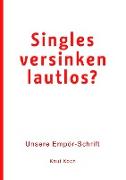 Singles versinken lautlos?