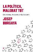La política, malgrat tot : De consumidors a ciutadans