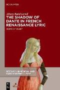 The Shadow of Dante in French Renaissance Lyric
