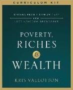 Poverty, Riches and Wealth Curriculum Kit: Moving from a Life of Lack Into True Kingdom Abundance