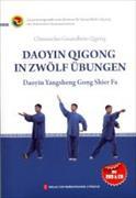 Daoyin Qigong in zwölf Übungen