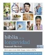 La biblia de la longevidad : guía para una vida larga, sana y feliz
