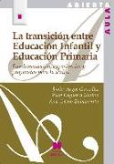 La transición entre educación infantil y educación primaria : fundamentación, experiencias y propuestas para la acción