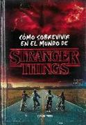 Cómo sobrevivir en el mundo de Stranger Things