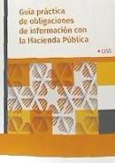 Guía práctica de obligaciones de información con la Hacienda Pública