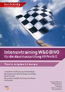 Intensivtraining Wirtschaft und Gesellschaft (W&G) BIVO / Intensivtraining W&G BIVO für die Abschlussprüfung KV Profil E