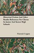 Historical Fiction and Other Readin References for Classes in Junior and Senior High Schools