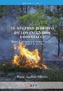 El régimen jurídico de los incendios forestales : especial referencia al contexto jurídico y territorial de Cataluña