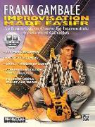 Frank Gambale -- Improvisation Made Easy: An Improvisation Course for Intermediate to Advanced Guitarists, Book & Online Audio [With 2 CD's]