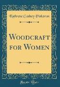 Woodcraft for Women (Classic Reprint)