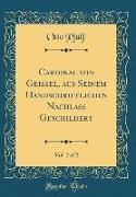 Cardinal Von Geissel, Aus Seinem Handschriftlichen Nachlaß Geschildert, Vol. 2 of 2 (Classic Reprint)