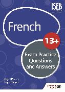 French for Common Entrance 13+ Exam Practice Questions and Answers (for the June 2022 exams)