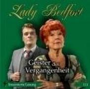 Lady Bedfort: Folge 111: Geister der Vergangenheit. 2 CDs
