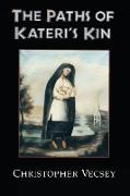 Paths of Kateri's Kin