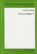 Estuary English?: A Sociophonetic Study of Teenage Speech in the Home Counties