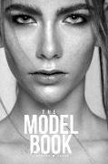 The Model Book: Become a Model and Find the Perfect Modeling Agency