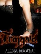 Trapped (Atrapada, La Saga de Evil Legacies)