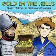Gold in the Hills: Stories of Riches in Oklahoma's Mountains