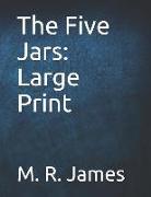 The Five Jars: Large Print