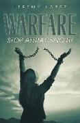 Warfare: Stop Attracting It!