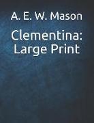 Clementina: Large Print