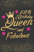 52th Birthday Queen and Fabulous: Keepsake Journal Notebook Diary Space for Best Wishes, Messages & Doodling - Lined Paper for Planner and Notes