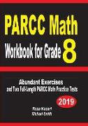 Parcc Math Workbook for Grade 8: Abundant Exercises and Two Full-Length Parcc Math Practice Tests