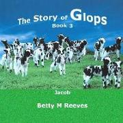 The Story of Glops, Book 3: Jacob