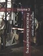 Practical Blacksmithing: Volume 3