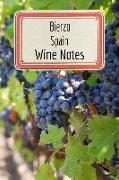 Bierzo Spain Wine Notes: Wine Tasting Journal - Record Keeping Book for Wine Lovers - 6x9 100 Pages Notebook Diary