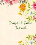 Prayer and Bible Journal: A Good Size Notebook/Journal for Home Use or on the Go