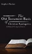 The Old Testament Basis of Christian Apologetics