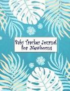 Baby Tracker Journal for Newborns