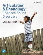Articulation and Phonology in Speech Sound Disorders: A Clinical Focus Plus Pearson Etext -- Access Card Package [With Access Code]