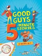 Good Guys 5-Minute Stories