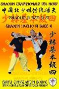 Shaolin Tradizionale del Nord Vol.4: Livello Di Base - Dai Shi 3
