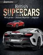 British Supercars: McLaren, Aston Martin, Jaguar