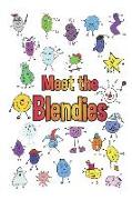 Meet the Blendies: A Book for Learning Blends and Digraphs