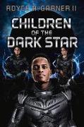 Children of the Dark Star: Volume 1