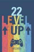 22 Level Up - Notebook: 22 Years - Happy Birthday! - A Lined Notebook for Birthday Kids with a Stylish Vintage Gaming Design