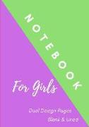 Notebook for Girls: Unique Special Notebook with Blank and Lined Pages (7 X 10 Inches), 100 Pages