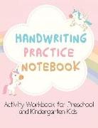 Handwriting Practice Notebook: Activity Workbook for Preschool and Kindergarten Kids: Blank Pages with Dotted Lined Guides for Handwriting Practice