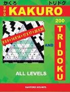 200 Kakuro 9x9 + 14x14 + 17x17 + 20x20 and 200 Tridoku All Levels: Easy, Medium, Hard and Very Hard Sudoku Puzzles. Holmes Presents an Original Logic