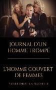 L'Homme Couvert de Femmes - Journal d'Un Homme Trompé