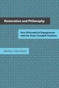 Restoration and Philosophy: New Philosophical Engagements with the Stone-Campbell Tradition