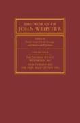 The Works of John Webster: Volume 4, Sir Thomas Wyatt, Westward Ho, Northward Ho, The Fair Maid of the Inn