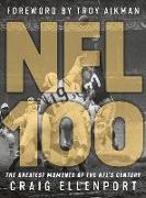 NFL 100: The Greatest Moments of the Nfl's Century