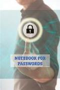 Notebook for Passwords: To Protect Usernames and Passwords - Empty, Lined Notebook, 6 X 9, 108 Pages, White Paper, Soft Cover