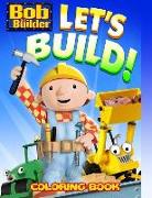 Bob the Builder Coloring Book: Coloring Book for Kids and Adults, This Amazing Coloring Book Will Make Your Kids Happier and Give Them Joy